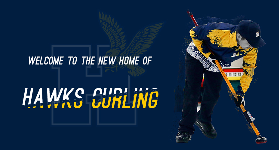 WELCOME TO THE NEW HOME OF HUMBER HAWKS CURLING